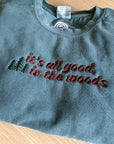 It's All Good in the Woods Embroidered Crewneck Sweatshirt