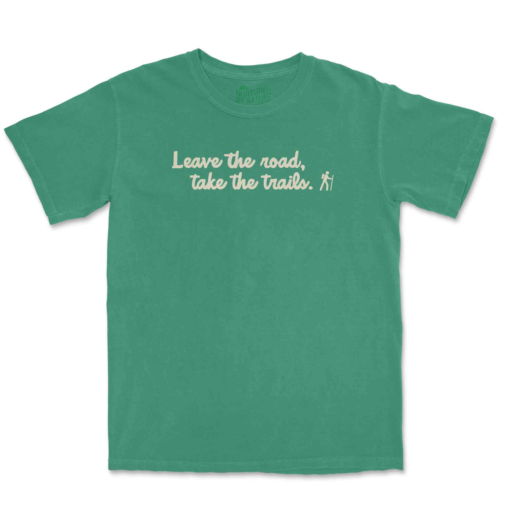 Leave the Road Take the Trails Hiking Graphic T-Shirt Nurtured by Nature Studio